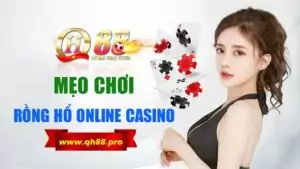 QH88 mẹo chơi rồng hổ online casino