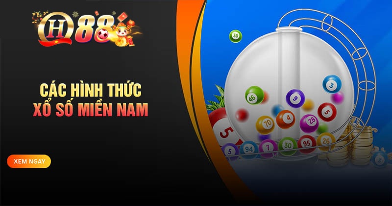 Các hình thức đánh và tham gia xổ số miền Nam