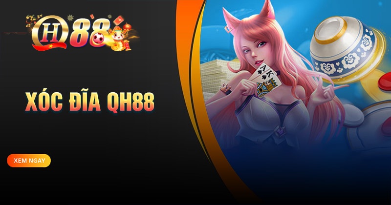 Cẩm nang chơi xóc đĩa QH88 dành cho người mới bắt đầu Đôi nét về Xóc Đĩa QH88